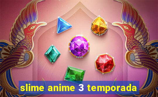 slime anime 3 temporada